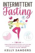 Intermittent Fasting: 2 Books in 1: Intermittent Fasting for Women + Keto Meal Prep. A Perfect Diet Plan for Weight Loss, Burn Fat, Live Hea