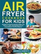 Air Fryer Cookbook for Kids
