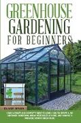 GREENHOUSE GARDENING FOR BEGINNERS