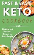 Fast & Easy Keto Cookbook