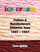 Ice Cream Parlors and Manufacturers, Ottumwa, Iowa