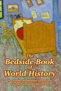 The Bedside Book of World History: An understandable overview of the human experience