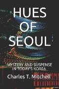 Hues of Seoul: Mystery and Suspense in Today's Korea