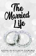 The Married L.I.F.E: Living In Fullness Everyday