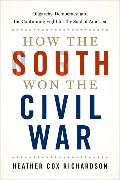 How the South Won the Civil War