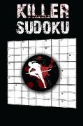 Killer Sudoku: 200 Hard Killer Sudoku Puzzles, Ultimate Killer Sudoku Puzzle Books, Sudoku Book