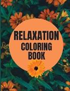Relaxation Coloring Book: Adults Relaxation Coloring Pages for Stress Relief and Mindfulness - Flowers, Animals and Garden Design Coloring Books