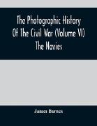 The Photographic History Of The Civil War (Volume VI) The Navies