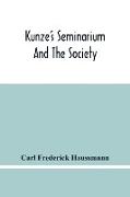 Kunze'S Seminarium And The Society For The Propagation Of Christianity And Useful Knowledge Among The Germans In America