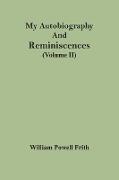 My Autobiography And Reminiscences (Volume II)