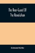 The Rear-Guard Of The Revolution