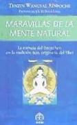 Maravillas de la Mente Natural: La Esencia del Dzogchen En La Tradición Bön, Originaria del Tíbet