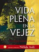 Vida Plena En La Vejez: Un Enfoque Multidisciplinario