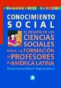 Conocimiento Social: El Desarrollo de Las Ciencias Sociales Para La Formación de Profesores En América Latina