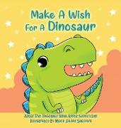 Make A Wish For A Dinosaur