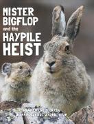 Mister Bigflop and the Haypile Heist