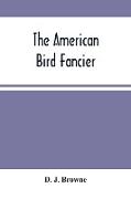 The American Bird Fancier