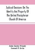 Judicial Decisions On The Identity And Property Of The United Presbyterian Church Of America