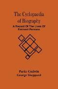 The Cyclopaedia Of Biography