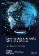 Countering Violent and Hateful Extremism in Indonesia