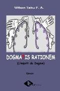 Dogmatis Rationem: L'esprit du Dogme