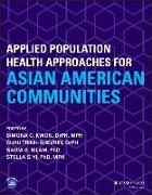 Applied Population Health Approaches for Asian American Communities