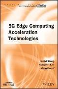 5G Edge Computing Acceleration Technologies