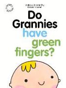 Do Grannies Have Green Fingers?