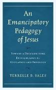 An Emancipatory Pedagogy of Jesus