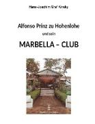Alfonso Prinz zu Hohenlohe und sein Marbella Club