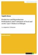 Production and Reproduction Performances and Constraints of local and exotic Layer Chicken in Ethiopia