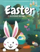 Easter Coloring Book Vol1: Easter Coloring Book For Kids, Toddlers And Children Of All Ages. Enjoy Easter Coloring Books And Easter Coloring Book