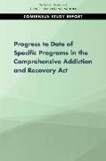 Progress of Four Programs from the Comprehensive Addiction and Recovery ACT