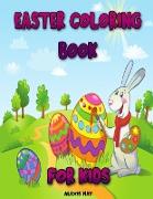 Easter Coloring Book for Kids: Happy Easter with Easter Bunny, Egg, Basket Coloring