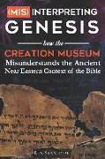 (Mis)interpreting Genesis: How the Creation Museum Misunderstands the Ancient Near Eastern Context of the Bible