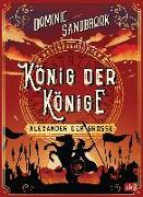 Weltgeschichte(n) - König der Könige: Alexander der Große