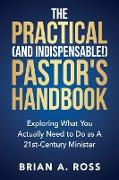 The Practical (and Indispensable!) Pastor's Handbook