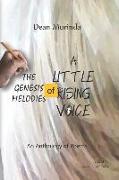The Genesis Melodies of a Little Rising Voice: An Anthology of Poems