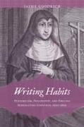 Writing Habits: Historicism, Philosophy, and English Benedictine Convents, 1600-1800