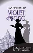 The Makings of Violet Frogg