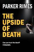The Upside of Death: How far do you trust a dead man?