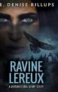 Ravine Lereux: Large Print Hardcover Edition