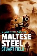 Maltese Steel (John Steel Book 5)