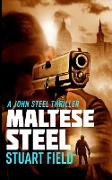 Maltese Steel (John Steel Book 5)