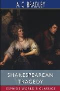 Shakespearean Tragedy (Esprios Classics)