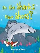 Do the Sharks Have Shoes?