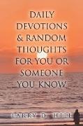 Daily Devotions and Random Thoughts for You or Someone You Know