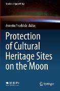 Protection of Cultural Heritage Sites on the Moon