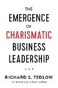 The Emergence Of Charismatic Business Leadership