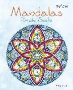 Mandalas für die Seele - 60 handgezeichnete Kunstwerke für mehr Achtsamkeit und Kreativität. Das entspannende Ausmalbuch